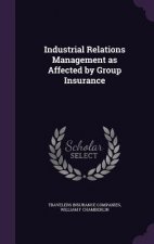 Industrial Relations Management as Affected by Group Insurance