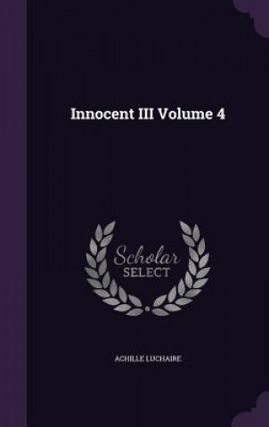 Innocent III Volume 4
