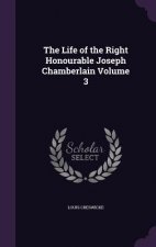 Life of the Right Honourable Joseph Chamberlain Volume 3