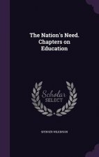Nation's Need. Chapters on Education