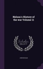 Nelson's History of the War Volume 11