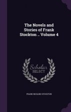 Novels and Stories of Frank Stockton .. Volume 4