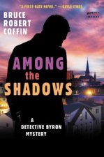Among the Shadows: A Detective Byron Mystery