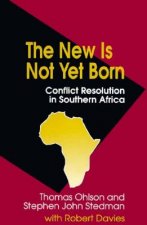 The New Is Not Yet Born: Conflict Resolution in Southern Africa