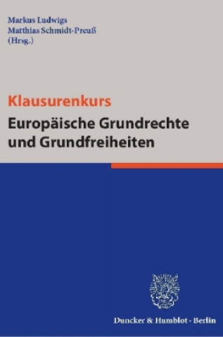 Klausurenkurs Europäische Grundrechte und Grundfreiheiten