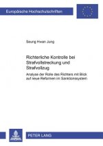 Richterliche Kontrolle Bei Strafvollstreckung Und Strafvollzug