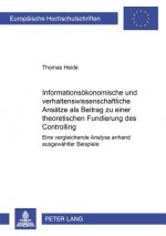 Informationsoekonomische Und Verhaltenswissenschaftliche Ansaetze ALS Beitrag Zu Einer Theoretischen Fundierung Des Controlling
