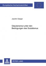 Glaubensmut Unter Den Bedingungen Des Sozialismus Anhand Der Predigten Des Paters Gordian Landwehr