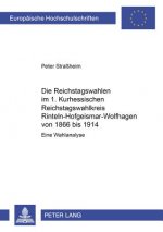 Reichstagswahlen Im 1. Kurhessischen Reichstagswahlkreis Rinteln-Hofgeismar-Wolfhagen Von 1866 Bis 1914
