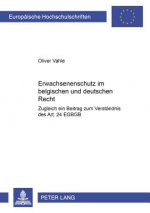 Erwachsenenschutz Im Belgischen Und Deutschen Recht
