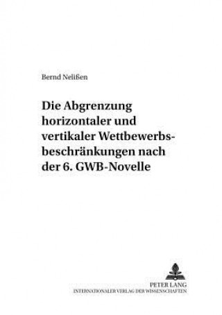 Abgrenzung Horizontaler Und Vertikaler Wettbewerbsbeschraenkungen Nach Der 6. Gwb-Novelle