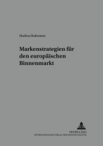 Markenstrategien Fuer Den Europaeischen Binnenmarkt