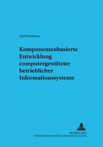 Komponentenbasierte Entwicklung Computergestuetzter Betrieblicher Informationssysteme