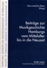 Beitraege zur Musikgeschichte Hamburgs vom Mittelalter bis in die Neuzeit