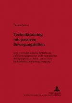 Techniktraining Mit Passiven Bewegungshilfen