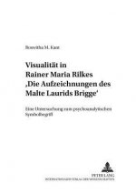 Visualitaet in Rainer Maria Rilkes Â«Die Aufzeichnungen des Malte Laurids BriggeÂ»