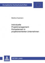 Individuelle Projektmanagement-Kompetenzen in Projektorientierten Unternehmen