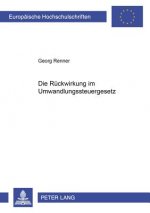 Rueckwirkung Im Umwandlungssteuergesetz