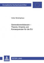 Generationenbilanzen - Theorie, Empirie Und Konsequenzen Fuer Die Eu