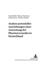 Analyse Potentieller Auswirkungen Einer Ausweitung Des Pharmaversandes in Deutschland