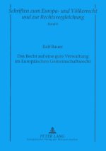 Das Recht Auf Eine Gute Verwaltung Im Europaeischen Gemeinschaftsrecht