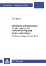 Instrumente Und Massnahmen Zur Verringerung Der Umweltbelastung Durch Klimawirksame Gase