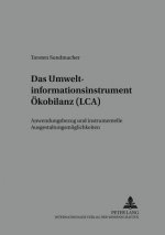 Das Umweltinformationsinstrument Oekobilanz (LCA)