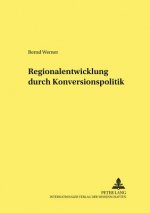 Regionalentwicklung Durch Konversionspolitik