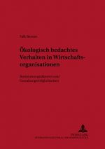 Oekologisch Bedachtes Verhalten in Wirtschaftsorganisationen