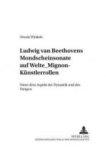 Ludwig Van Beethovens Mondschein-Sonate Auf Welte-Mignon-Kuenstlerrollen