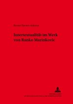 Intertextualitaet im Werk von Ranko Marinkovic