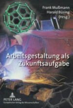 Arbeitsgestaltung ALS Zukunftsaufgabe