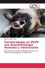 Farmacología en RCPC para Anestesiología Humana y Veterinaria