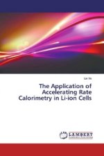 The Application of Accelerating Rate Calorimetry in Li-ion Cells