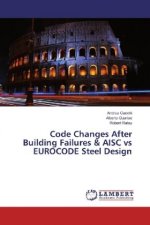 Code Changes After Building Failures & AISC vs EUROCODE Steel Design