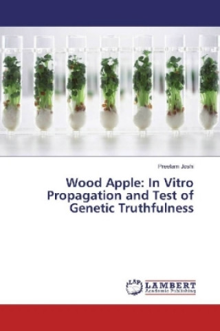 Wood Apple: In Vitro Propagation and Test of Genetic Truthfulness