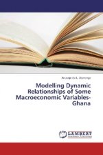 Modelling Dynamic Relationships of Some Macroeconomic Variables- Ghana