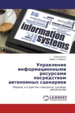 Upravlenie informacionnymi resursami posredstvom avtonomnyh scenariev
