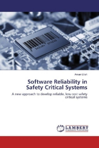 Software Reliability in Safety Critical Systems