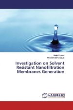 Investigation on Solvent Resistant Nanofiltration Membranes Generation
