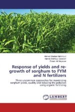 Response of yields and re-growth of sorghum to FYM and N fertilizers