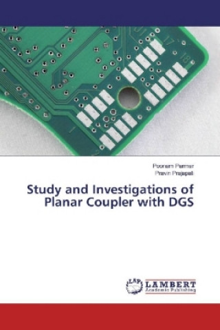 Study and Investigations of Planar Coupler with DGS