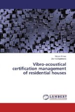 Vibro-acoustical certification management of residential houses