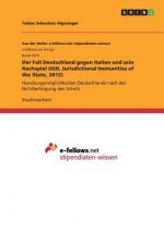 Der Fall Deutschland gegen Italien und sein Nachspiel (IGH, Jurisdictional Immunities of the State, 2012)