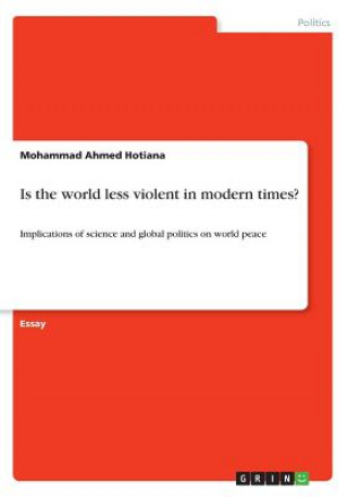 Is the world less violent in modern times?