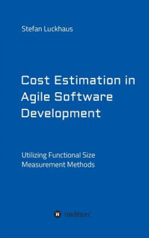 Cost Estimation in Agile Software Development