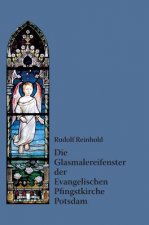 Die Glasmalereifenster der Evangelischen Pfingstkirche Potsdam