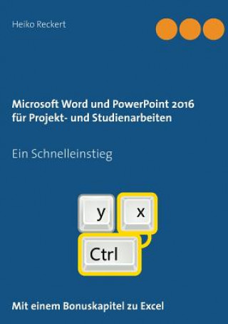 Microsoft Word und PowerPoint 2016 fur Projekt- und Studienarbeiten