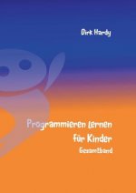 Programmieren lernen fur Kinder - Gesamtband