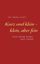 Kurz und klein - klein, aber fein
